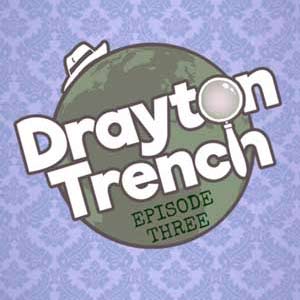 Drayton Trench Episode 3