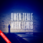 Owen Teale and Mark Lewis, Part One