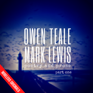 Owen Teale and Mark Lewis Part One Wireless Originals