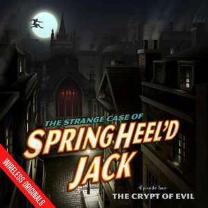 Springheel'd Jack Season 1 Episode 2 The Crypt of Evil