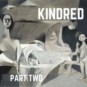 Kindred Part Two