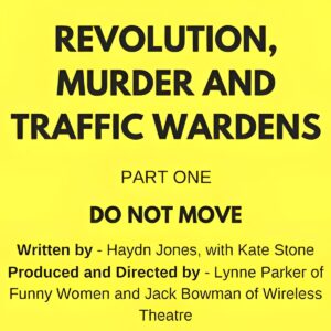 Revolution, Murder and Traffic Wardens