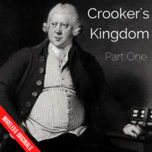 Crookers Kingdom Part One Wireless Original Audio Drama