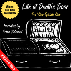 Life at Death's Door - award winning audio documentaries from Wireless Theatre