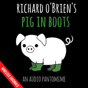Pig in Boots Audio Pantomime Wireless Originals