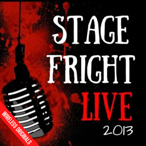 Stage Fright 2013 Wireless Originals Audio Horror Shorts