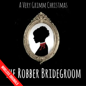 The Robber Bridegroom Audio Drama from Wireless Theatre