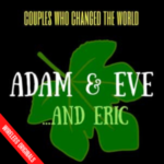 Adam and Eve and Eric - Audio Comedy Edinburgh Festival