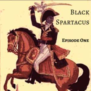 Black Spartacus Episode One