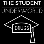 The Student Underworld - Drugs