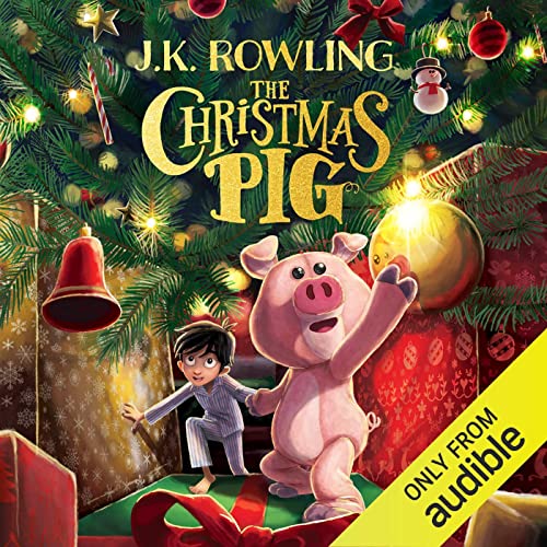 The Christmas Pig J K Rowling