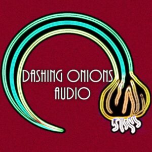 Dashing Onions audio drama Podcast Fiona Thraille