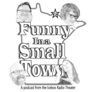 Funny in a Small town podcast episode 70