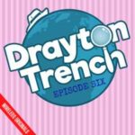 Drayton Trench - Episode 6 [Audio Comedy]