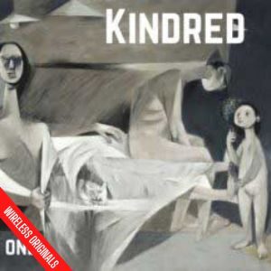 Kindred Part One Audio Drama