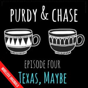 Purdy and Chase Episode Four