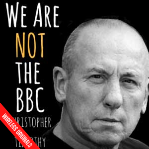 We Are Not the BBC -Christopher Timothy comedy audio play