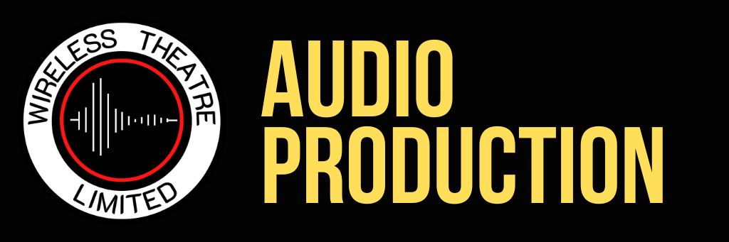 Wireless Theatre Limited. Audio Production, Audio Drama Specialists